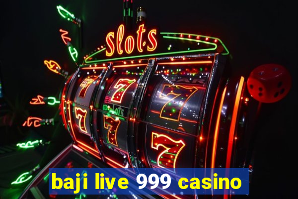 baji live 999 casino