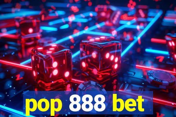 pop 888 bet