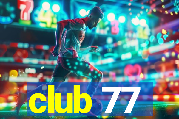 club 77