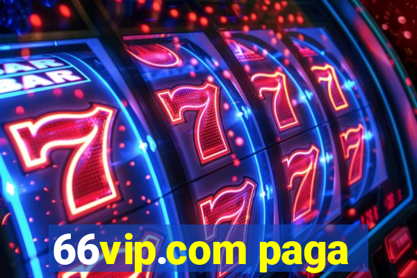 66vip.com paga