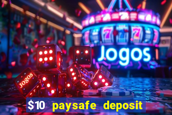 $10 paysafe deposit casino nz