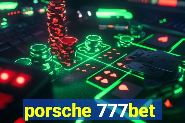 porsche 777bet