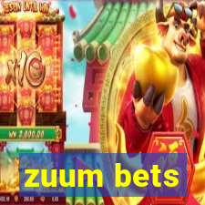 zuum bets