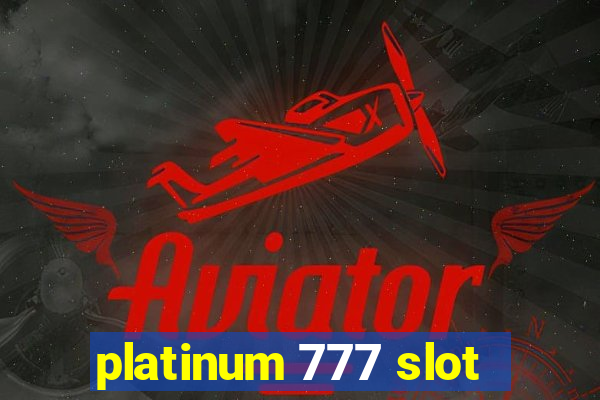 platinum 777 slot