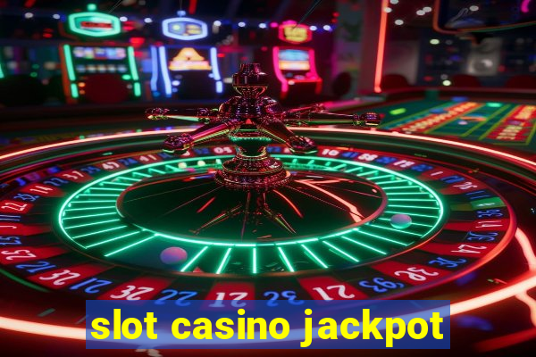 slot casino jackpot