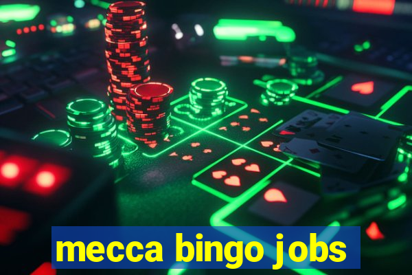 mecca bingo jobs