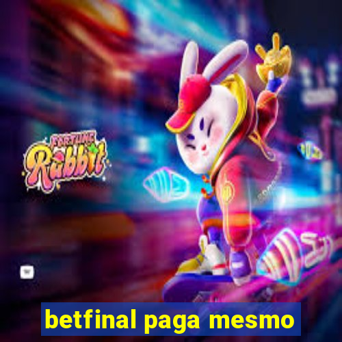 betfinal paga mesmo