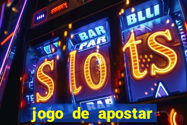 jogo de apostar dinheiro online