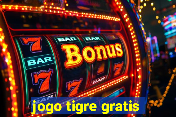 jogo tigre gratis