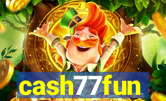 cash77fun