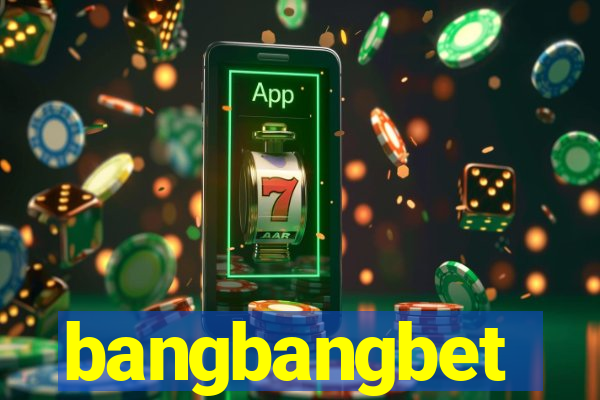 bangbangbet