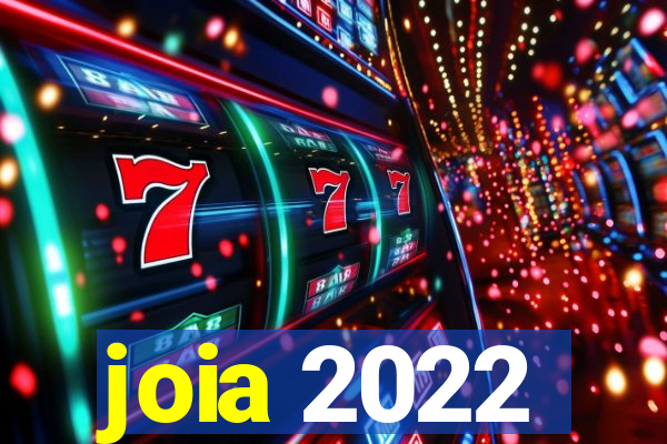 joia 2022