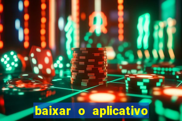 baixar o aplicativo esporte bet