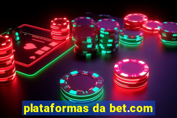 plataformas da bet.com