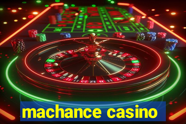 machance casino