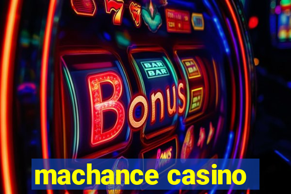 machance casino