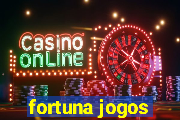 fortuna jogos