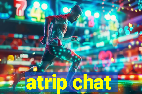 atrip chat