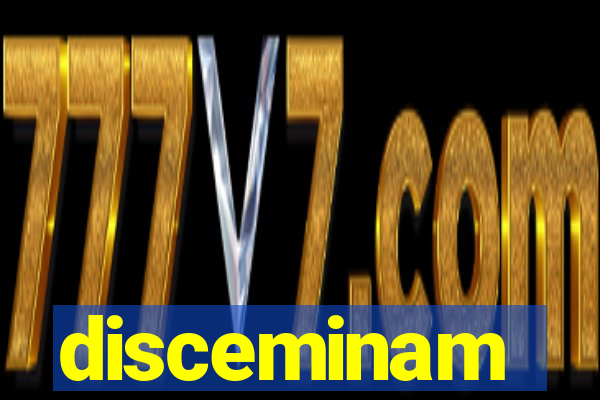 disceminam