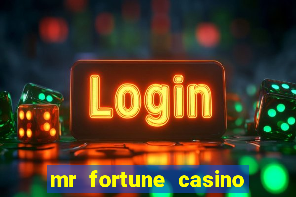 mr fortune casino 25 reais