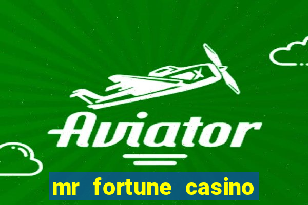 mr fortune casino 25 reais