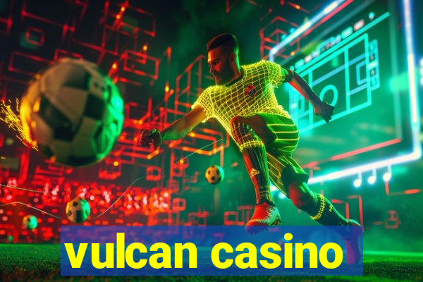 vulcan casino