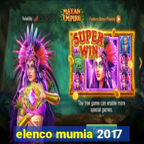 elenco mumia 2017