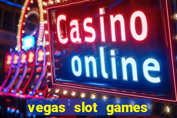 vegas slot games for free