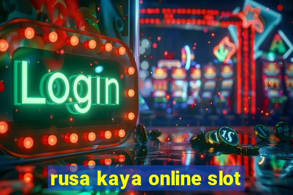 rusa kaya online slot