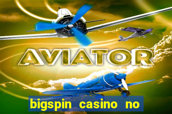 bigspin casino no deposit bonus