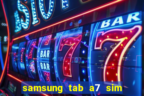 samsung tab a7 sim card slot