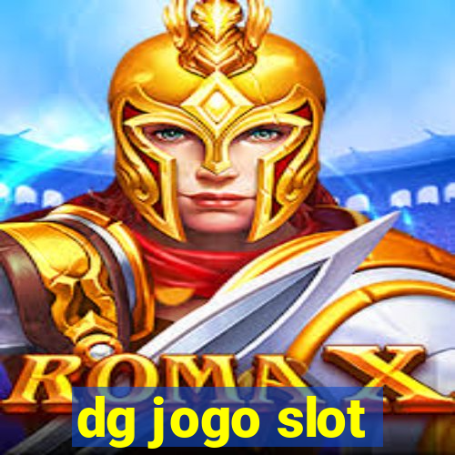 dg jogo slot