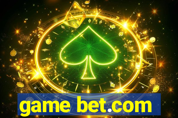 game bet.com