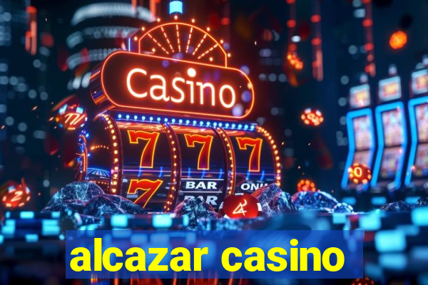 alcazar casino