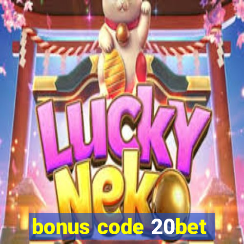 bonus code 20bet