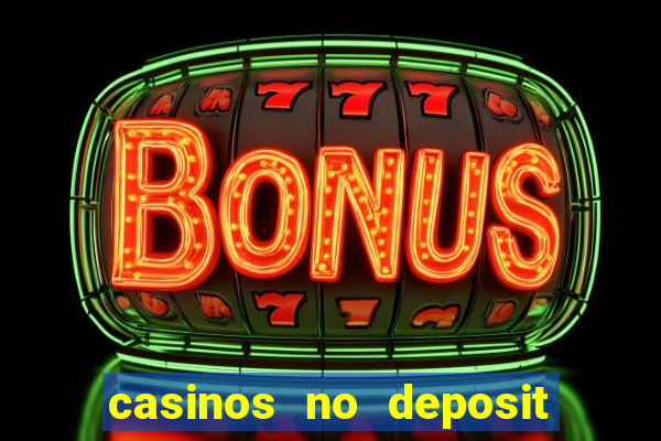 casinos no deposit free spins