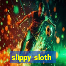 slippy sloth