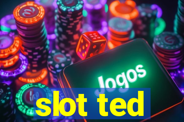 slot ted