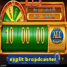 xsplit broadcaster