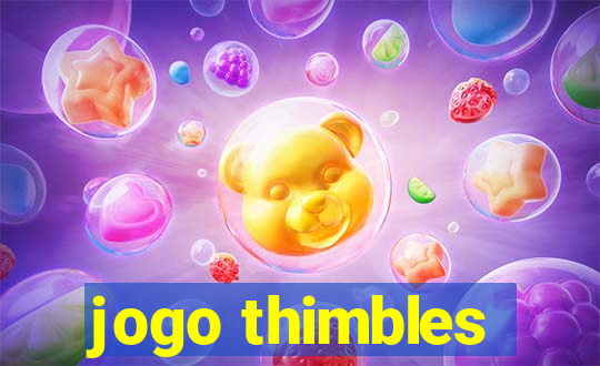 jogo thimbles