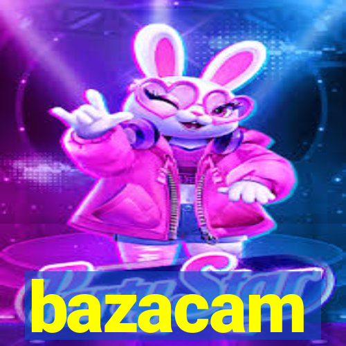 bazacam