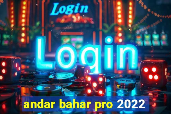 andar bahar pro 2022