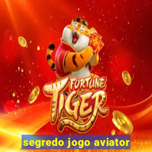 segredo jogo aviator