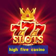 high five casino real slots