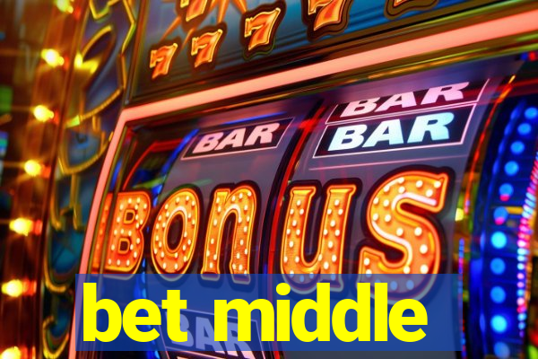 bet middle