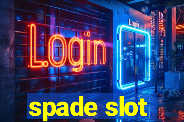 spade slot