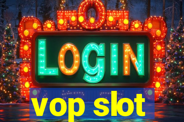 vop slot