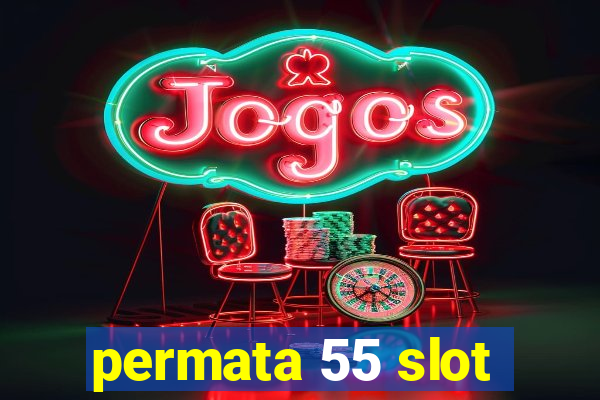 permata 55 slot