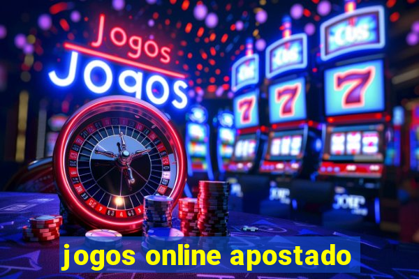 jogos online apostado