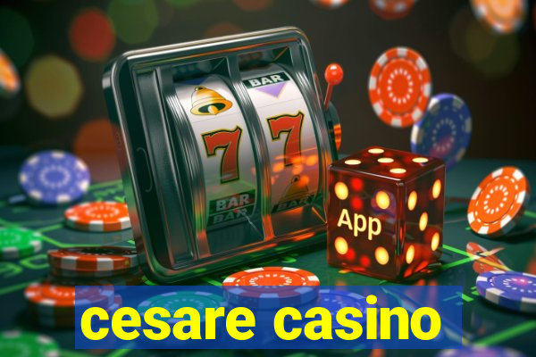 cesare casino